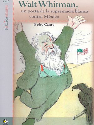 cover image of Walt Whitman, un poeta de la supremacía blanca contra México